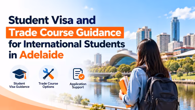 Student Visa and Trade Course Guidance for International Students in Adelaide